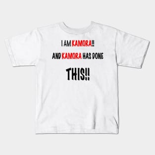 I am KAMORA and KAMORA has done this Kids T-Shirt